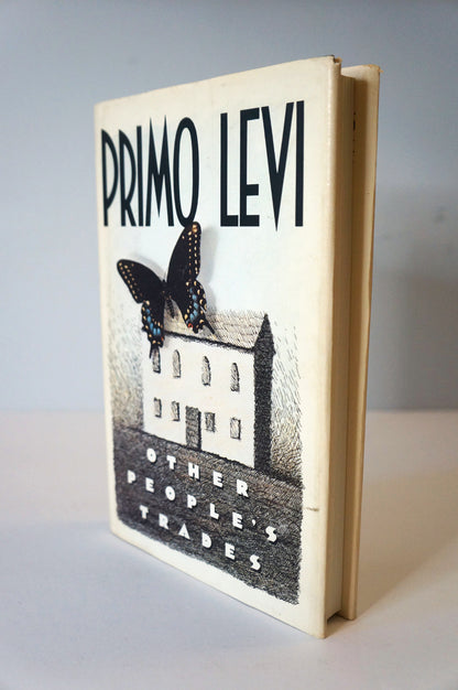 Other People's Trades by Primo Levi First Edition 1989 Hardcover