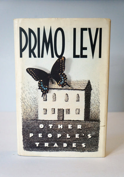 Other People's Trades by Primo Levi First Edition 1989 Hardcover