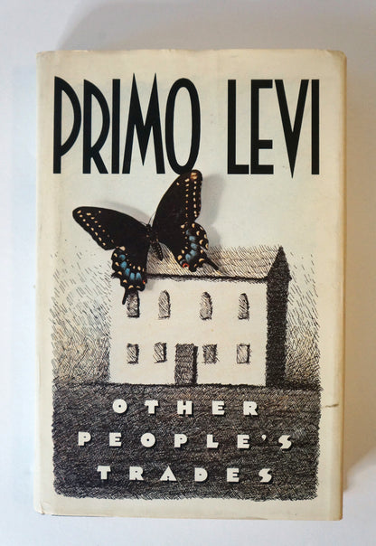 Other People's Trades by Primo Levi First Edition 1989 Hardcover