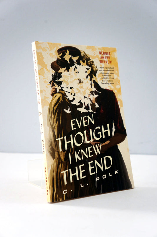 Even Though I Knew The End by C. L. Polk cover