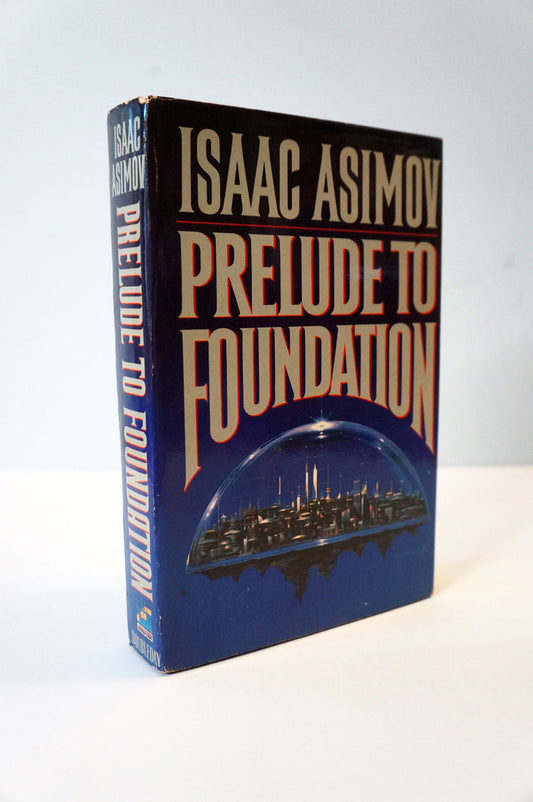 Prelude to Foundation by Isaac Asimov Hardcover Book Club Edition