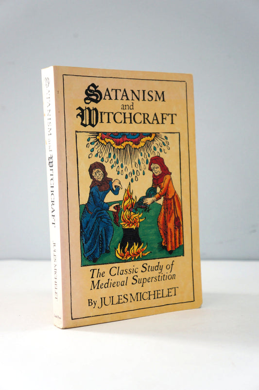 Satanism and Witchcraft by Jules Michelete