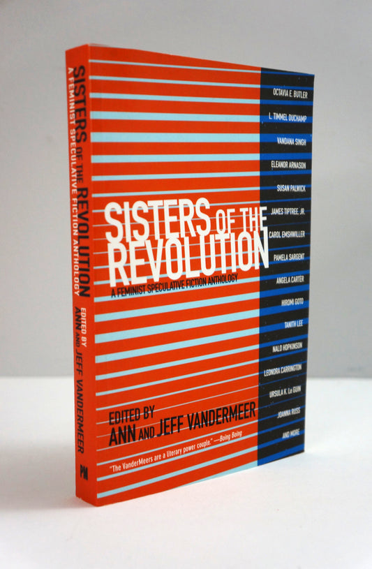 Sisters of the Revolution: Feminist Speculative Fiction Anthology Softcover